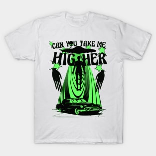 Can You Take Me Higher UFO Alien Abduction Funny Retro Illustration T-Shirt